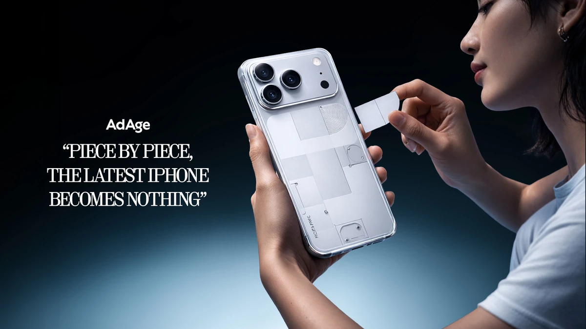 AdAge coverage of the campaign, quoting &ldquo;Piece by piece, the latest iPhone becomes Nothing,&rdquo; beside a hand peeling back a panel of the case.